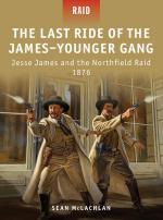 52397 - McLachlan-Dennis, S.-P. - Raid 035: Last Ride of the James-Younger Gang. Jesse James and the Northfield Raid 1876