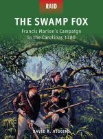 54589 - Higgins-Shumate, D.R.-J. - Raid 042: The Swamp Fox. Francis Marion's Campaign in the Carolinas 1780