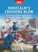 56915 - Chartrand-Dennis, R.-P. - Raid 046: Montcalm's Crushing Blow. French and Indian Raids along New York's Oswego River 1756