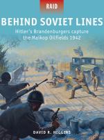 56916 - Higgins-Shumate, D.R.-J. - Raid 047: Behind Soviet Lines. Hitler's Brandenburgers capture the Maikop Oilfields 1942