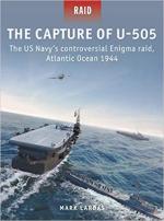 71002 - Lardas-Cano Rodriguez, M.-I. - Raid 058: Capture of U-505. The US Navy's controversial Enigma raid, Atlantic Ocean 1944