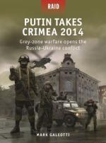 41190 - Galeotti-Cano Rodriguez, M.-I. - Raid 059: Putin Takes Crimea 2014. Grey-zone warfare opens the Russia-Ukraine conflict