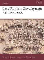 18423 - MacDowall-Hook, S.-C. - Warrior 015: Late Roman Cavalryman 236-565 AD