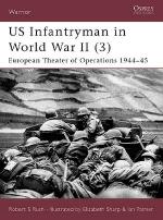 23963 - Rush-Sharp, R.S.-E. - Warrior 056: US Infantryman in World War II (3) European Theater of Operations 1944-45