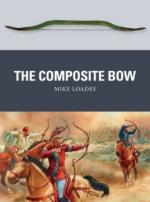 58863 - Loades, M. - Weapon 043: Composite Bow