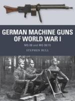 58867 - Bull, S. - Weapon 047: German Machine Guns of World War I. MG 08 and MG 08/15