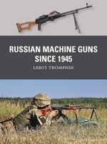 74142 - Thompson, L. - Weapon 089: Russian Machine Guns since 1945