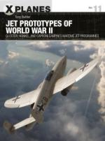 66524 - Tony Buttler Adam Tooby, T.-A. - X-Planes 011: Jet Prototypes of World War II. Gloster, Heinkel, and Caproni Campini's wartime jet programmes