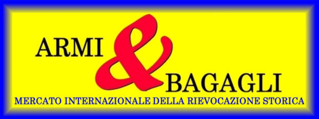 ARMI & BAGAGLI - Fiera della Rievocazione Storica